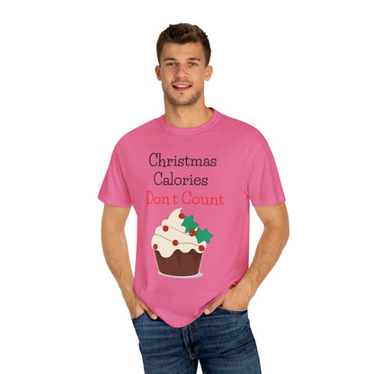 Christmas Calories Don’t Count Unisex Garment-Dyed T-shirt