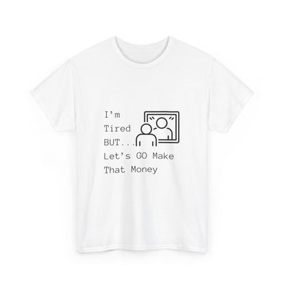 Let's Go Make Money Unisex Heavy Cotton Tee