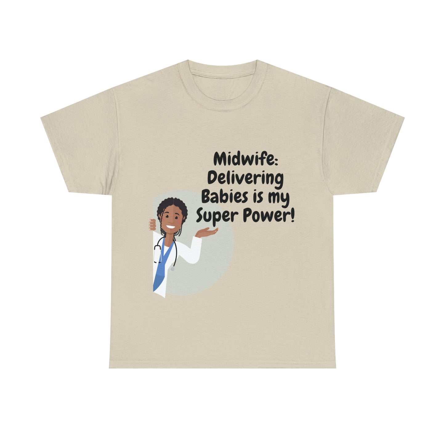 Midwife Delivering Babies is My Super Power Unisex Heavy Cotton Tee