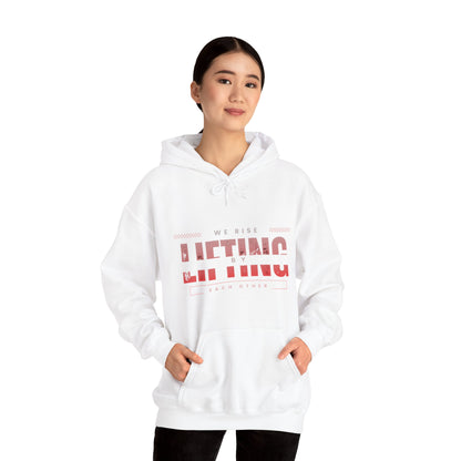 We Rise By Lifting Others  Hoodie