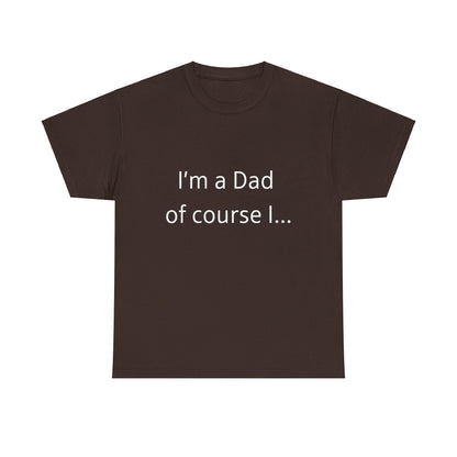 I'm A Dad  Unisex Heavy Cotton Tee