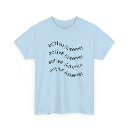 Active Listening T-shirt