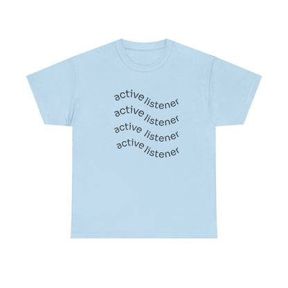 Active Listening T-shirt